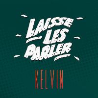 Cover Kelvin [FR] - Laisse les parler